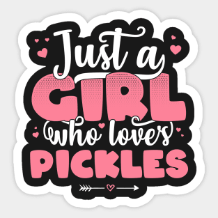 Just A Girl Who Loves Pickles - Cute Pickle lover gift design Sticker